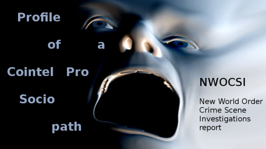 NWOCSI - Profile of a cointel pro sociopath