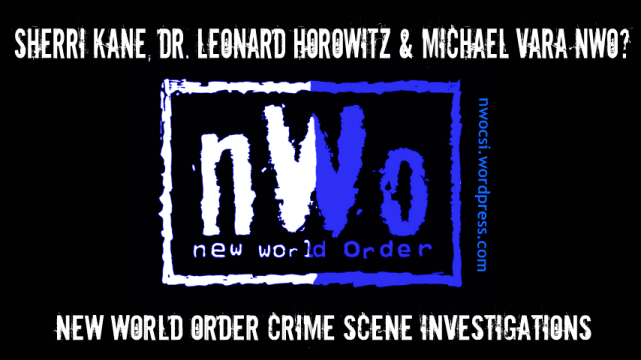 Sherri Kane-Dr. Leonard Horowitz-Michael Vara-Alternative News Lies-NWOCSI